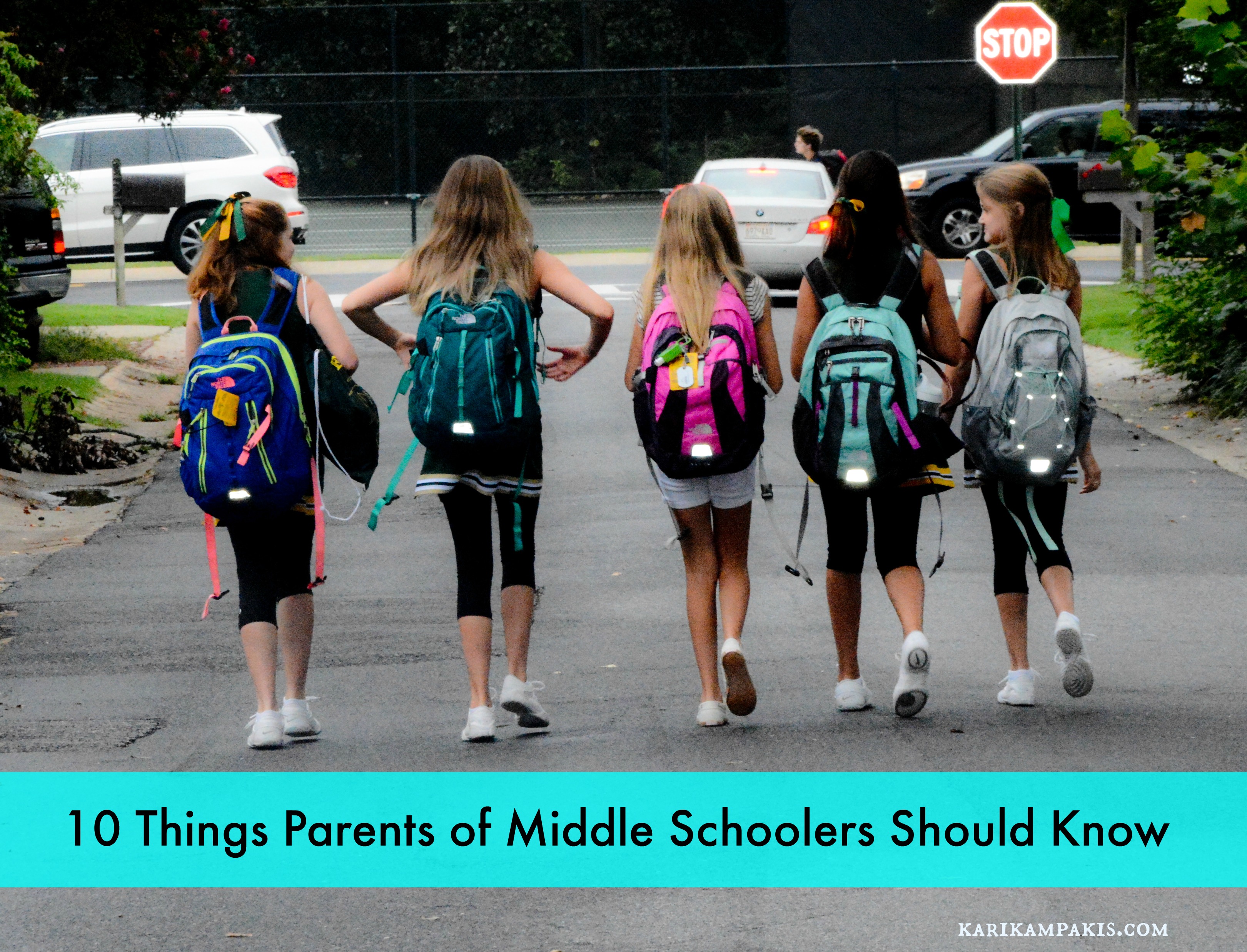 10 Things Parents of Middle Schoolers Should Know Kari Kampakis